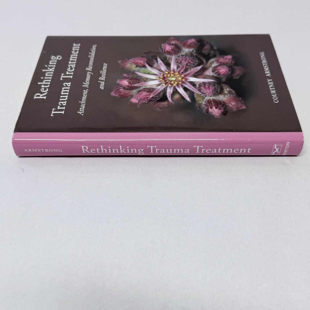 Rethinking Trauma Treatment Courtney Armstrong Attachment Memory Hardcover Book - Picture 2 of 9